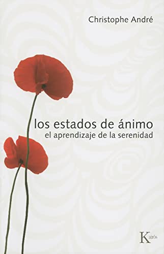 9788472457409: Los estados de nimo: El aprendizaje de la serenidad (Psicologia) (Spanish Edition)