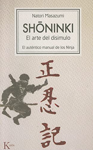 Stock image for Shoninki: El Arte Del Disimulo: El Autentico Manual De Los Ninja / The Secret Teachings of the Ninja: The 17th-Century Manual on the Art of Concealment for sale by Revaluation Books