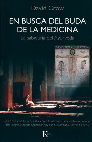 9788472457638: En busca del Buda de la Medicina: La sabidura del Ayurveda: La sabidura del Ayurveda (Sabidura Perenne)