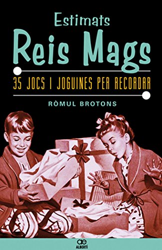 Imagen de archivo de Estimats Reis Mags. 35 jocs i joguines per recordar (Orgens, Band 3) a la venta por medimops