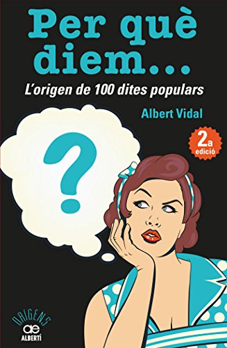 Stock image for Per que diem.l origen de 100 dites populars for sale by Iridium_Books