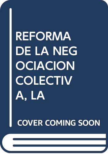 Imagen de archivo de Reforma de la negociacin colectiva a la venta por MARCIAL PONS LIBRERO