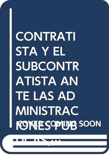 Imagen de archivo de El contratista y el subcontratista ante las Administraciones Publicas a la venta por MARCIAL PONS LIBRERO