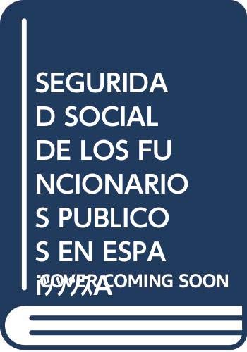 Imagen de archivo de Seguridad social de los funcionarios pblicos en Espaa a la venta por MARCIAL PONS LIBRERO