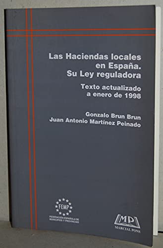 Imagen de archivo de HACIENDAS LOCALES EN ESPAA. SU LEY REGULADORA. TEXTO ACTUALIZADO A ENERO DE 1998, LAS a la venta por MARCIAL PONS LIBRERO