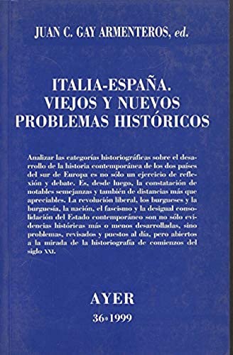 Imagen de archivo de AYER, 36 - 1999: ITALIA-ESPAA. VIEJOS Y NUEVOS PROBLEMAS HISTORICOS a la venta por Prtico [Portico]