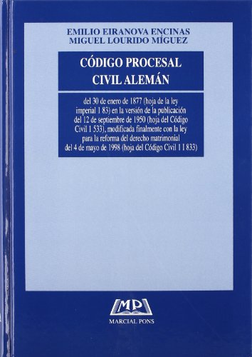 9788472487956: Cdigo procesal civil alemn : del 30 de enero de 1877 (joja de la Ley imperial 1 83) en la versin de la publicacin del 12 de septiembre de 1950 ... para la reforma del derecho matrimonial del