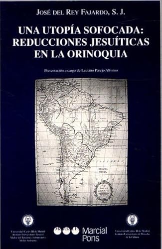 Imagen de archivo de UNA UTOPIA SOFOCADA: REDUCCIONES JESUITICAS EN LA ORINOQUIA a la venta por MARCIAL PONS LIBRERO