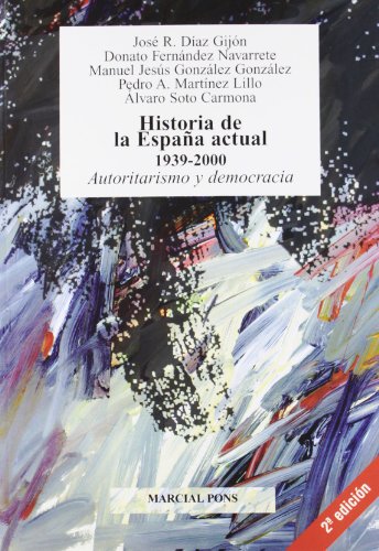 9788472488991: Historia de la Espaa actual 1939-2000 : autoritarismo y democracia