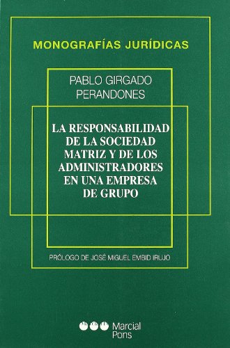 Imagen de archivo de La responsabilidad de la sociedad matriz y de los administradores en una empresa de grupo a la venta por medimops