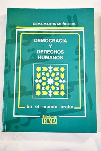 Beispielbild fr Democracia y derechos humanos en el mundo arabe MARTIN MUOZ, G., ED. zum Verkauf von medimops