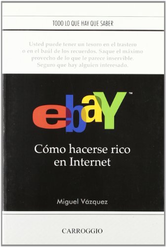 Stock image for EBAY: COMO HACERSE RICO EN INTERNET for sale by KALAMO LIBROS, S.L.