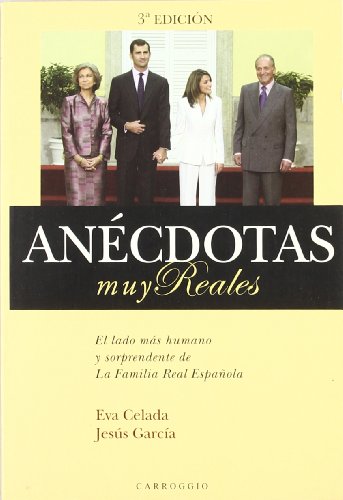 Imagen de archivo de Anécdotas Muy Reales - 3ª Edición: Anécdotas De La Familia Real (ensayo) a la venta por RecicLibros