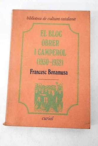 Stock image for El Bloc Obrer I Camperol (1930-1932) for sale by LibroUsado CA