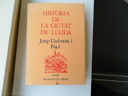 9788472561830: HISTRIA DE LA CIUTAT DE LLEIDA .