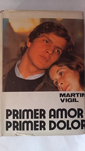 Imagen de archivo de Primer amor, primer dolor a la venta por Erase una vez un libro