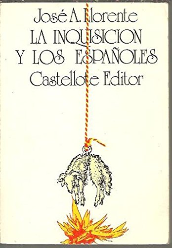 Beispielbild fr La Inquisicion y los Espaoles zum Verkauf von Librera 7 Colores