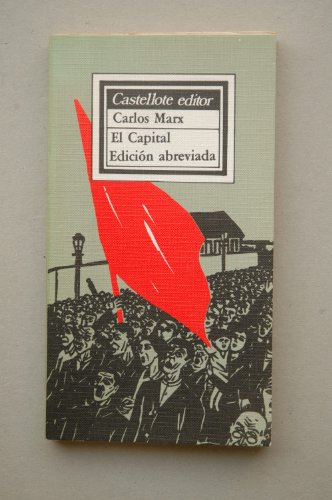 9788472590465: El Capital / Carlos Marx ; [versin y seleccin de textos, Miguel Castellote Editor]