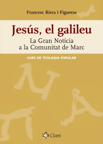 Imagen de archivo de JESS, EL GALILEU LA GRAN NOTICIA A LA COMUNITAT DE MARC a la venta por Zilis Select Books