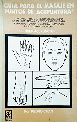 9788472660663: Guia Para El Masaje En Puntos De Acupuntura (Finger Acupuncture)