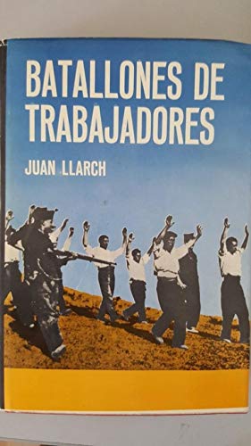 9788472700208: Batallones de trabajadores (Spanish Edition)