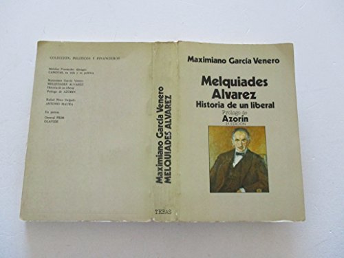 MELQUIADES ALVAREZ. Historia De Un Liberal. Prologo De Azorin.