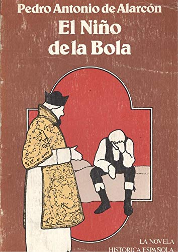 Beispielbild fr El nin?o de la bola (La Novela histo?rica espan?ola ; 7) (Spanish Edition) zum Verkauf von Iridium_Books