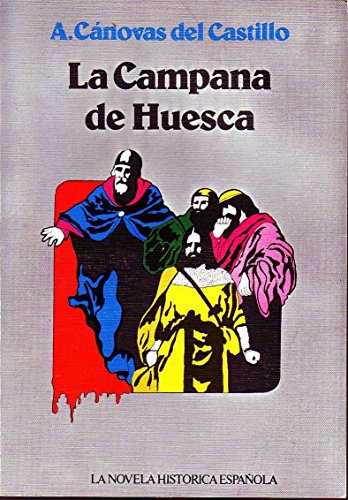 9788472730922: La campana de Huesca (La novela histrica espaola)