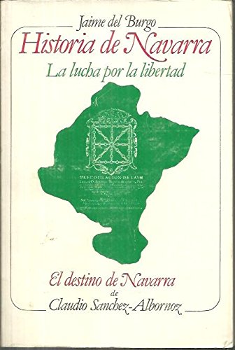 Beispielbild fr Historia de Navarra : La Lucha Por la Libertad zum Verkauf von Librera Gonzalez Sabio