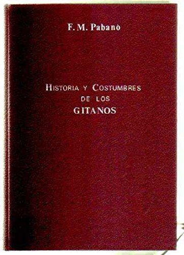 9788472731066: Historia y costumbres de los gitanos, diccionario espaol-gitano-germanesco