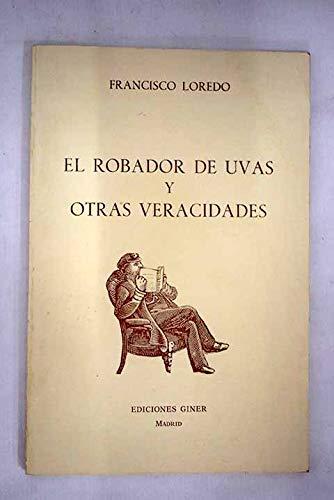 Beispielbild fr El Robador de Uvas y Otras Veracidades zum Verkauf von Hamelyn