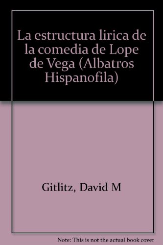 Beispielbild fr La estructura lirica de la comedia de Lope de Vega (Spanish Edition) zum Verkauf von T. A. Borden Books