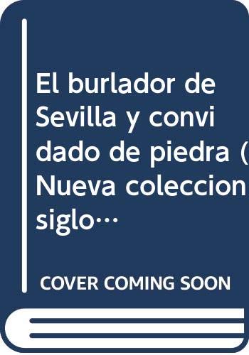 Stock image for El burlador de Sevilla y convidado de piedra (Nueva coleccio?n siglo de oro) (Spanish Edition) for sale by Iridium_Books