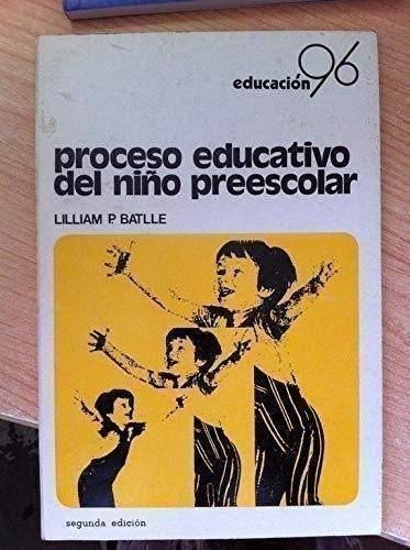 9788472780163: Proceso educativo del nio preescolar: padres y maestros , conpaeros inseparables