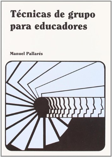 Stock image for Tcnicas de grupo para educadores (Educacion (icce)) for sale by medimops