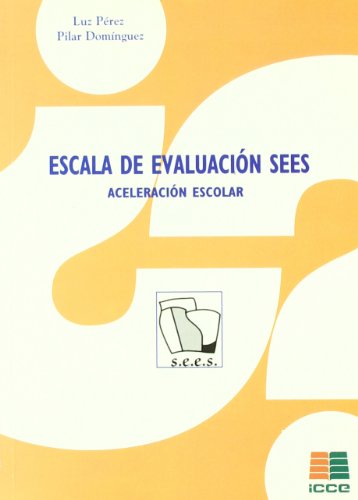 Imagen de archivo de ESCALA DE EVALUACIN SEES. ACELERACIN ESCOLAR a la venta por Zilis Select Books