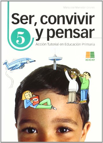 Ser, convivir y pensar. Acción tutorial en educación primaria.