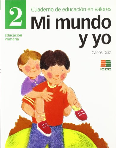 9788472782853: Mi mundo y yo, educacin en valores, 2 Educacin Primaria. Cuaderno (Spanish Edition)