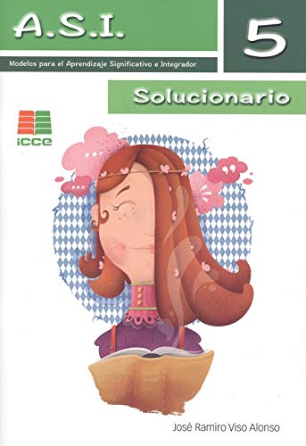 Stock image for A.S.I 5 - MODELOS PARA EL APRENDIZAJE SIGNIFICATIVO E INTEGRADOR (SOLUCIONARIO) for sale by KALAMO LIBROS, S.L.