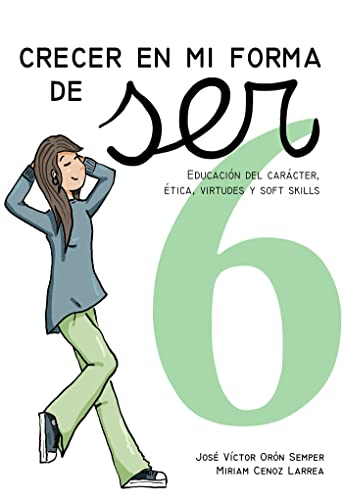 Imagen de archivo de CRECER EN MI FORMA DE SER 6 (16-18 AOS). CUADERNO PARA LA TUTORA. EDUCACIN DEL CARCTER, LA PERSONALIDAD, LAS VIRTUDES Y LAS SOFT SKILLS a la venta por KALAMO LIBROS, S.L.