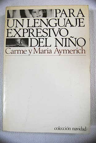 Beispielbild fr Para un Lenguaje Expresivo del Nio zum Verkauf von Librera Prez Galds
