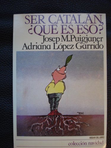 9788472791954: Ser catalán, qué es eso? (Colección Navidad) (Spanish Edition)