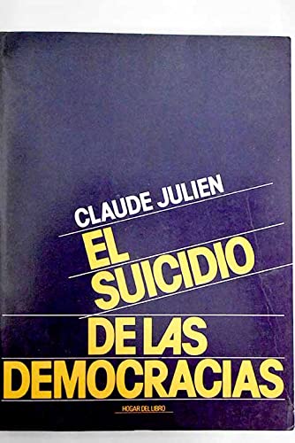 Beispielbild fr Suicidio de las democracias, el zum Verkauf von Librera Prez Galds