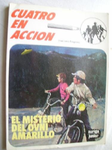 Imagen de archivo de CUATRO EN ACCION: EL MISTERIO DEL OVNI AMARILLO a la venta por Librera Races