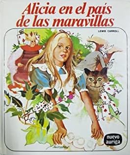 ALICIA EN EL PAIS DE LAS MARAVILLAS - LEWIS CARROLL