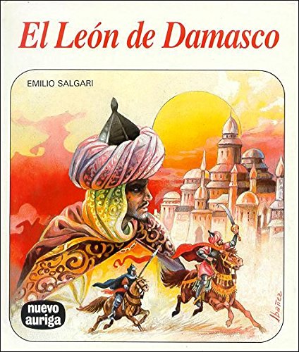 El LeÃ³n de Damasco (Nuevo Auriga) (Spanish Edition) (9788472811614) by Salgari, Emilio