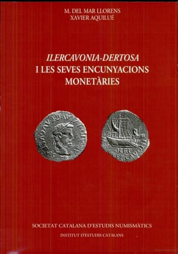9788472835634: Ilercavonia-Dertosa i les seves encunyacions monetries (Complements d'Acta numismtica ; 6)