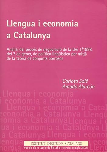 9788472835740: Llengua i Economa a Catalunya: Anlisi del procs de negociaci de la Llei 1/1998, del 7 de gener, de politics lingstica per mitj de la teoria de conjunts borrosos