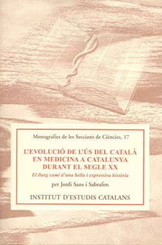 Imagen de archivo de L'evoluci de l's del catal en medicina a Catalunya durant el segle XX a la venta por Zilis Select Books