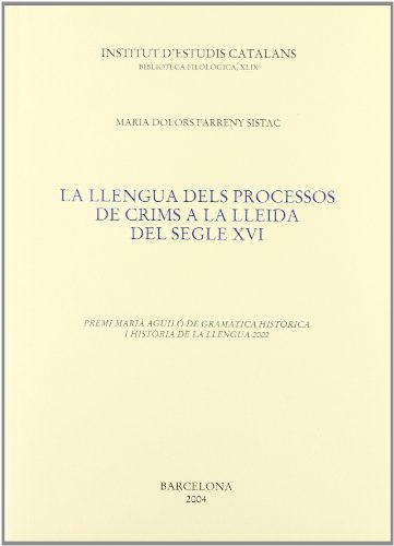 Imagen de archivo de La llengua dels processos crims a Lleida segle XVI a la venta por Iridium_Books